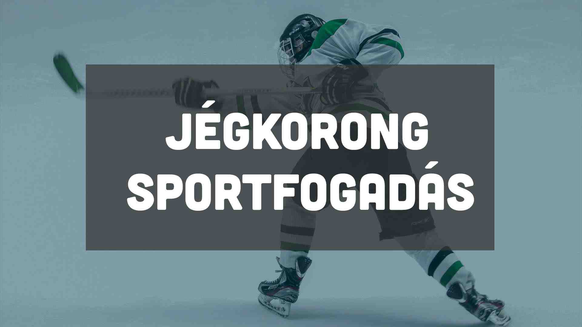 Jégkorong fogadás - hogyan és hol lehet jégkorongra fogadni?